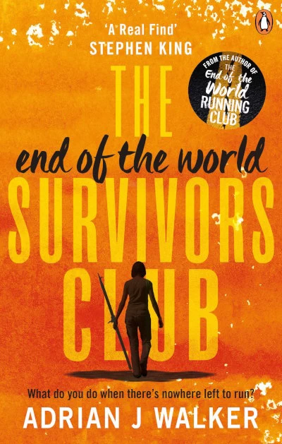 The End of the World Survivors Club (The End of the World Running Club) by Adrian J. Walker