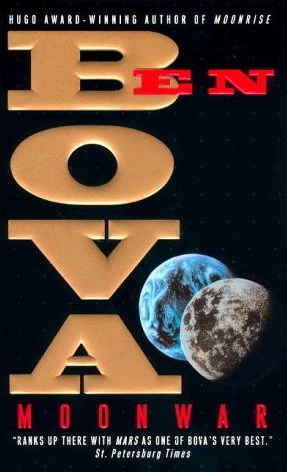 Moonwar (The Moonbase Saga #2) by Ben Bova