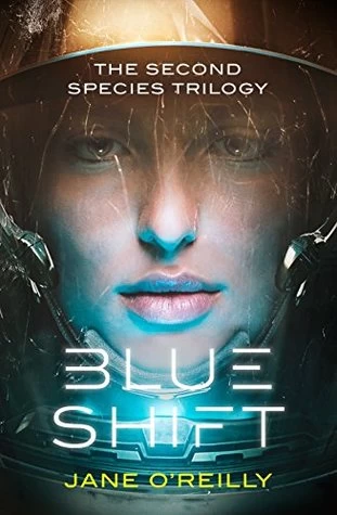 Blue Shift (The Second Species Trilogy #1) by Jane O'Reilly