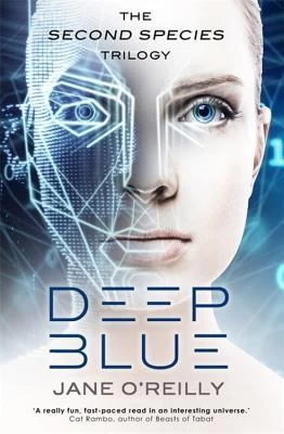 Deep Blue (The Second Species Trilogy #2) by Jane O'Reilly