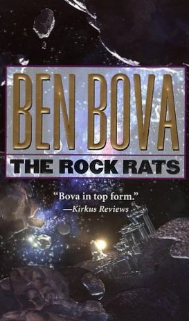 The Rock Rats (The Asteroid Wars #2) by Ben Bova