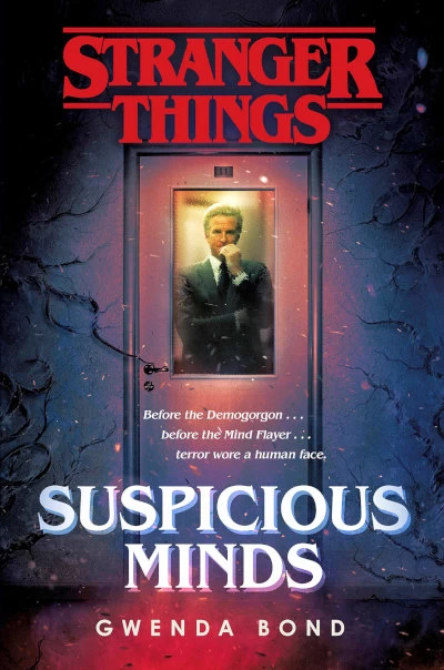 Suspicious Minds (Stranger Things) by Gwenda Bond
