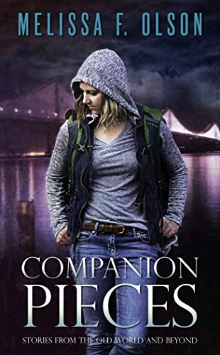Companion Pieces: Stories from the Old World and Beyond (The Old World) by Melissa F. Olson