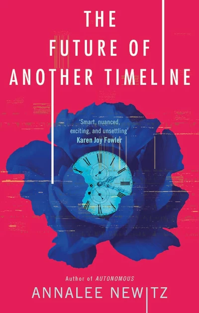 The Future of Another Timeline by Annalee Newitz