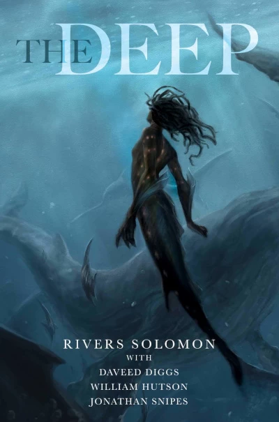 The Deep by Rivers Solomon, Daveed Diggs, William Hutson, Jonathan Snipes