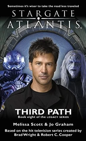 Third Path (Stargate Atlantis: Legacy #8) by Jo Graham, Melissa Scott