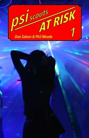 At Risk (PsiScouts #1) by Don Sakers, Phil Meade