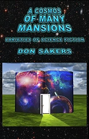 A Cosmos of Many Mansions: Varieties of Science Fiction by Don Sakers