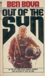 Out of the Sun by Ben Bova