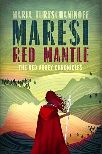 Maresi Red Mantle (The Red Abbey Chronicles #3) by Maria Turtschaninoff