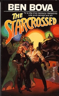 The Starcrossed by Ben Bova