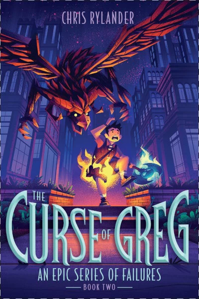 The Curse of Greg (An Epic Series of Failures #2) by Chris Rylander