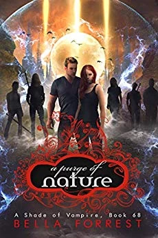A Purge of Nature (A Shade of Vampire #68) by Bella Forrest