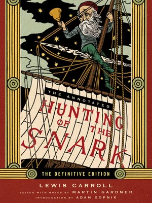 The Annotated Hunting of the Snark by Lewis Carroll, Martin Gardner