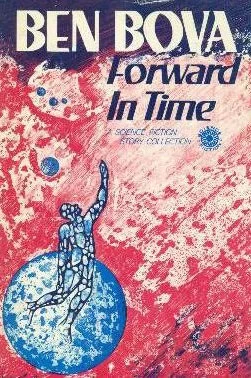 Forward in Time by Ben Bova