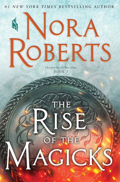 The Rise of the Magicks (Chronicles of The One #3) by Nora Roberts