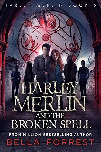Harley Merlin and the Broken Spell (Harley Merlin #5) by Bella Forrest
