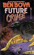 Future Crime by Ben Bova