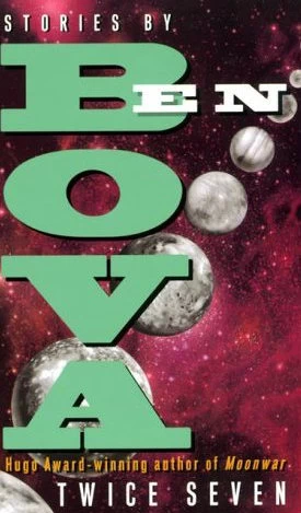 Twice Seven by Ben Bova