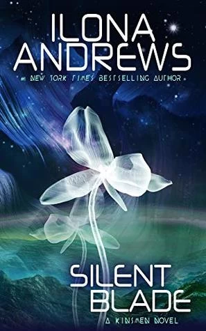Silent Blade (Kinsmen #1) by Ilona Andrews