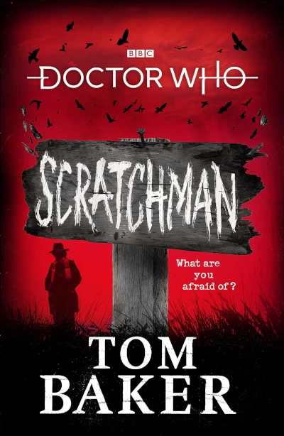 Doctor Who: Scratchman (Doctor Who) by Tom Baker