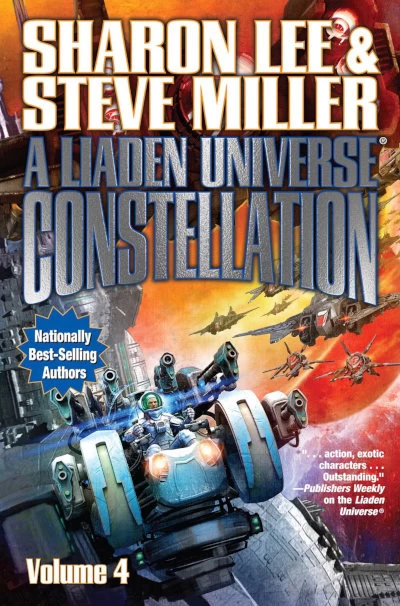 A Liaden Universe Constellation: Volume Four (A Liaden Universe Constellation #4) by Steve Miller, Sharon Lee