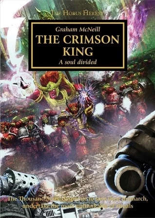 The Crimson King (Warhammer 40,000: The Horus Heresy #44) by Graham McNeill