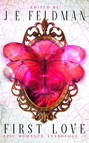First Love: A Dragon Soul Press Anthology