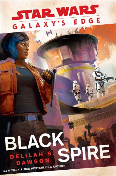 Black Spire (Star Wars: Galaxy's Edge) by Delilah S. Dawson