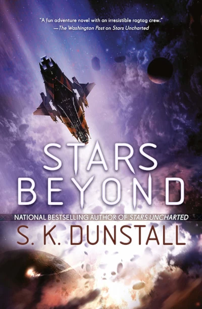 Stars Beyond (Stars Uncharted #2) by S. K. Dunstall