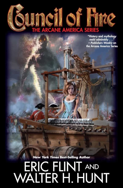 Council of Fire (Arcane America #2) by Eric Flint, Walter H. Hunt