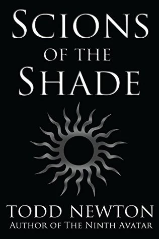 Scions of the Shade by Todd Newton