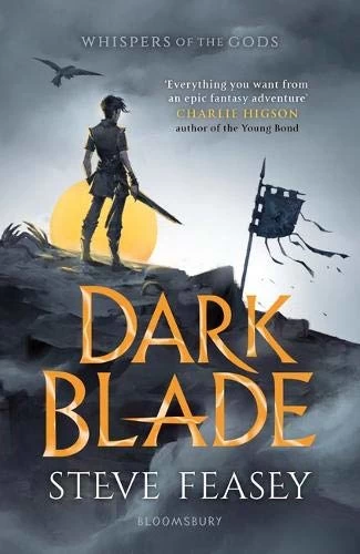 Dark Blade (Whispers of the Gods #1) by Steve Feasey