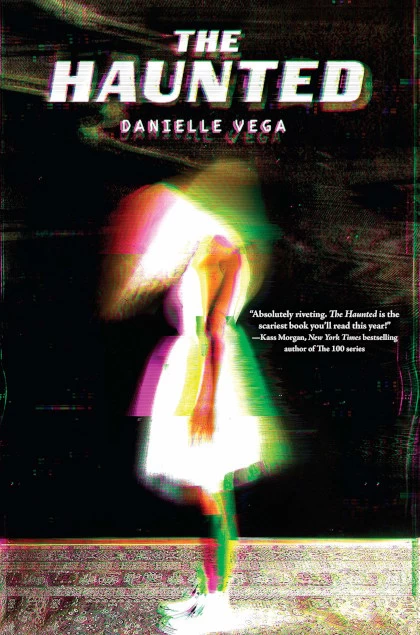 The Haunted (The Haunted #1) by Danielle Vega