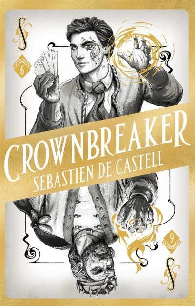 Crownbreaker (Spellslinger #6) by Sebastien de Castell