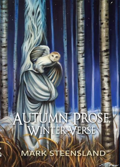 Autumn Prose, Winter Verse by Mark Steensland