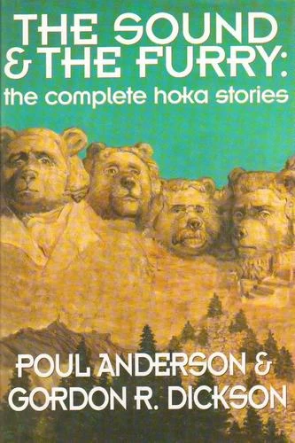 The Sound & the Furry: The Complete Hoka Stories (Hoka) by Poul Anderson, Gordon R. Dickson
