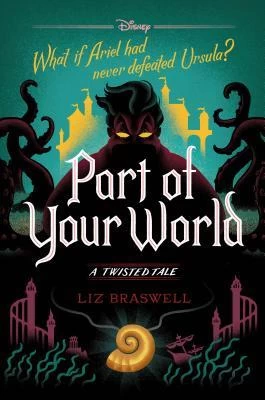 Part of Your World (Twisted Tales #5) by Liz Braswell