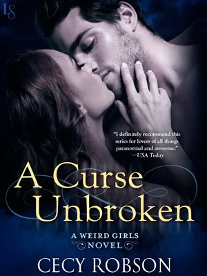 A Curse Unbroken (Weird Girls #5) by Cecy Robson