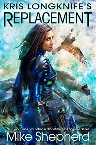 Kris Longknife's Replacement (Kris Longknife) by Mike Shepherd