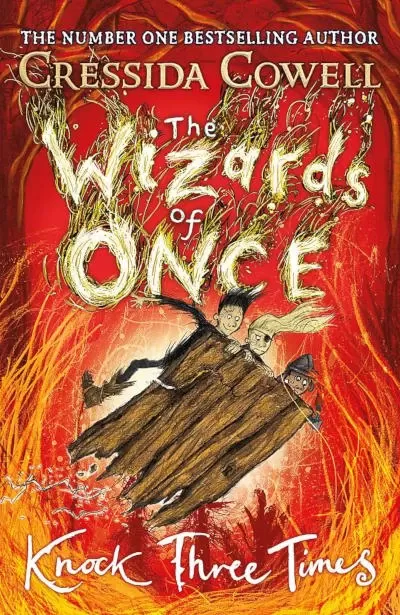Knock Three Times (The Wizards of Once #3) by Cressida Cowell