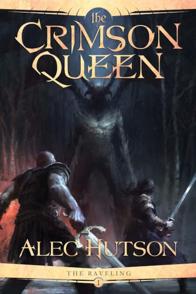 The Crimson Queen (The Raveling #1) by Alec Hutson