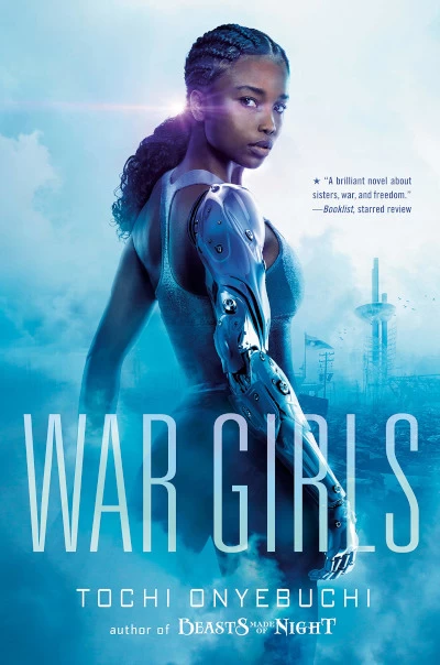 War Girls (War Girls #1) by Tochi Onyebuchi