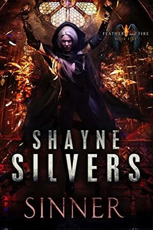 Sinner (Feathers and Fire #5) by Shayne Silvers
