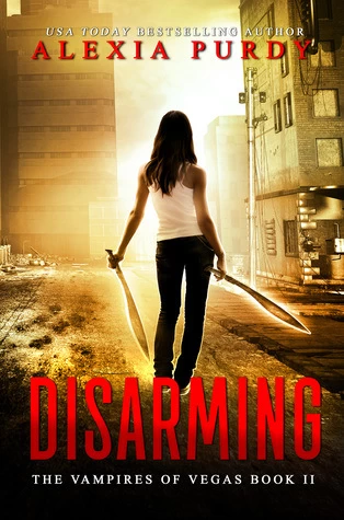 Disarming (The Vampires of Vegas #2) by Alexia Purdy