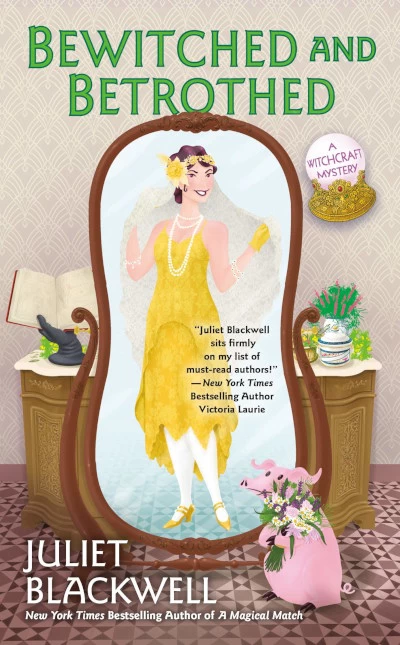 Bewitched and Betrothed (Witchcraft Mysteries #10) by Juliet Blackwell