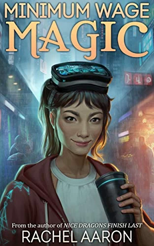 Minimum Wage Magic (DFZ #1) by Rachel Aaron