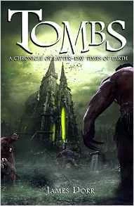 Tombs: A Chronicle of Latter-Day Times of Earth