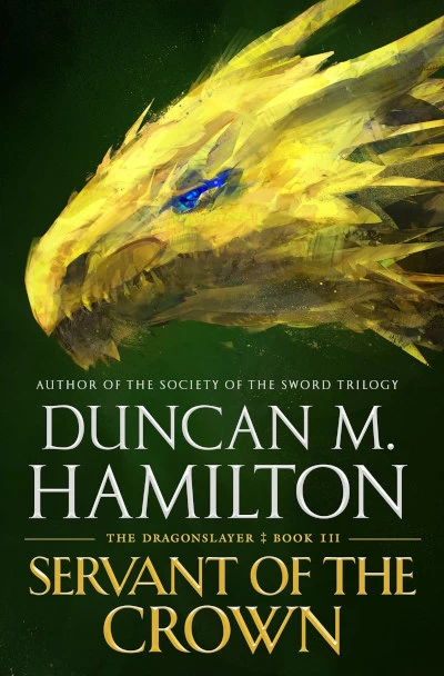 Servant of the Crown (The Dragonslayer #3) by Duncan M. Hamilton
