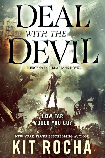 Deal with the Devil (Mercenary Librarians #1) by Kit Rocha